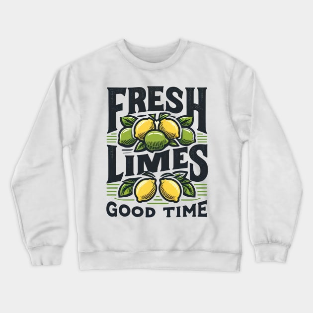 Fresh Limes Good Times Crewneck Sweatshirt by cyryley